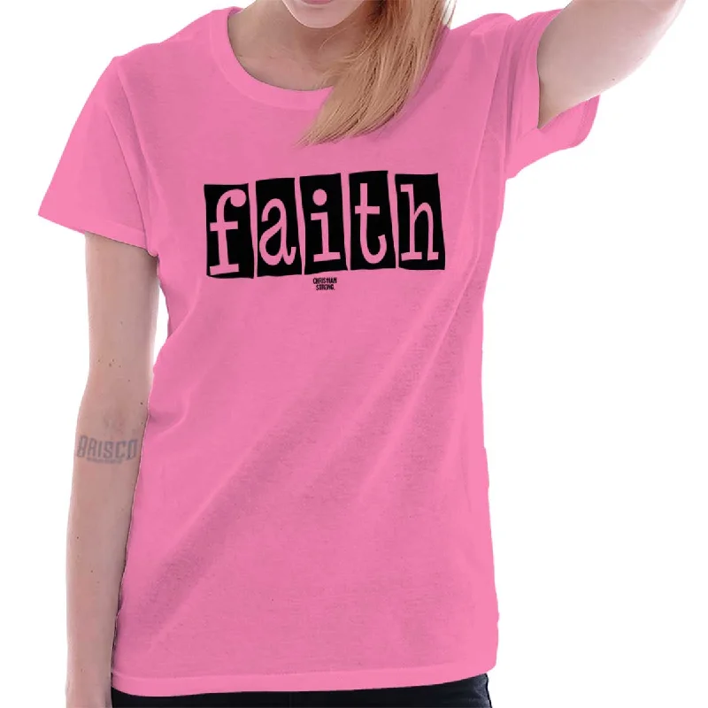 Faith Ladies T Shirt